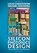 Silicon Photonics Design: From Devices to Systems